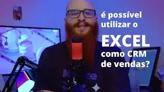 CRM no Excel: É uma boa ideia? (planilha / Sheets)