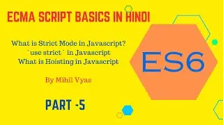 Strict Mode in Javascript | Use Strict Mode | Hoisting | ECMA Script Tutorial | ES6 | #5