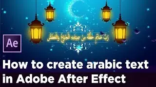 How To Write/Create Arabic Text in After Effect