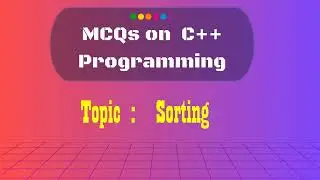 19  C++ MCQs on  Sorting