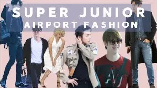 SUPER JUNIOR AIRPORT FASHION (AND FUNNY ONES)