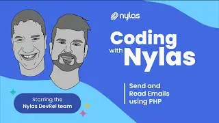 How to Send and Read Emails using PHP | Coding with Nylas | Episode 6