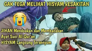 Menjenguk HISYAM||