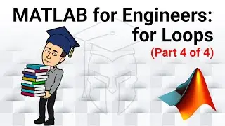 MATLAB for Engineers - Introduction to for Loops (Part 4 of 4): Combining Loops and Logic