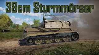 [War Thunder] 38cm Sturmmörser is Here!