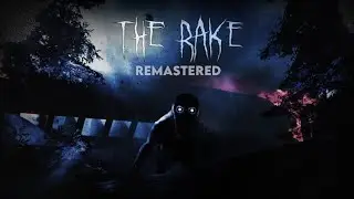 The Rake REMASTERED Killing The Rake Mission(2 Hour Video!)