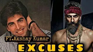 Excuse X Akshay Kumar || Akshay Kumar || 