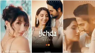 Jehda Nasha Fullscreen Whatsapp Status | Ayushmann Khurrana, Nora Fatehi New| Jehda Nasha 2.0 Status
