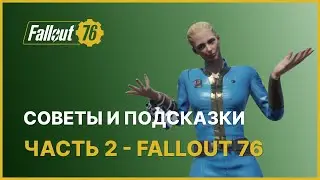 HELPFUL TIPS AND TRICKS - PART 2 FALLOUT 76