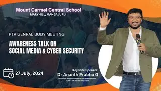 MCCS PTA General Body Meeting| Awareness Talk on Social Media & Cyber Security by Dr.Ananth Prabhu