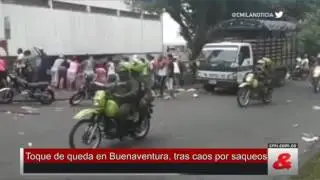 Toque de queda en Buenaventura, tras caos por saqueos