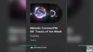Melodic ConnectFM 66: Tracks of the Week 2024