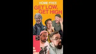 Home Free - Get Low, Get High