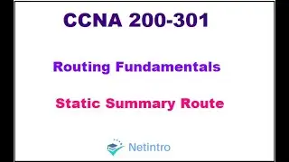 CCNA 200-301: Module 9 Lesson 6 Static Summary Route