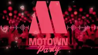 Motown Party Part 7 - Motown Love Special