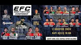 EFC Essa Fighting Championship Yüksel ÇOTUK 03 Ağustos 2024 Eskişehir 