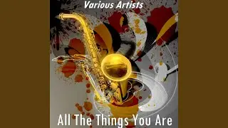 All the Things You Are (Version by Coleman Hawkins Septet)