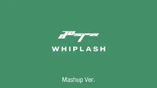 [Mashup Ver.] aespa - Whiplash