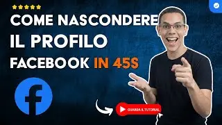 Come NASCONDERE il Tuo PROFILO FACEBOOK e RENDERLO PRIVATO in 45S