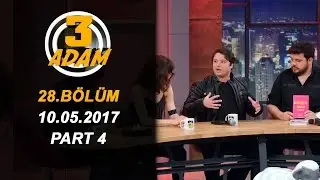 3 Adam 28.Bölüm (10.05.2017)  Part 4