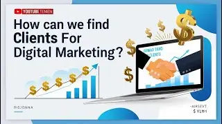 How to Find Clients for Digital Marketing | Proven Strategies to Get Clients Fast