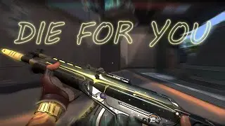 DIE FOR YOU 🍋  - Valorant Montage
