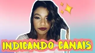 INDICANDO CANAIS Por: Karol sampaio