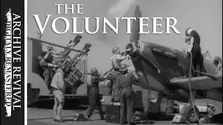 The Volunteer | WW2 Movie - Fleet Air Arm Recruitment  (1943)