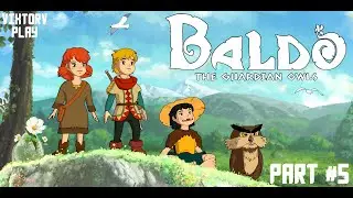 Baldo the Guardian Owls ➤ Прохождение #5 ➤ ОЧень дружный замок Родии