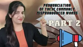 Learn to speak these words correctly. Pronunciations of Common Words. Part 2.