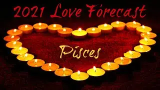 ♓️Pisces 💖The Kind Of Love You Never Thought Would Happen!💋 2021 Love Forecast