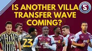 Are Villa gearing up for another Transfer Wave??