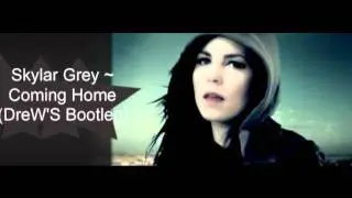 Skylar Grey - Coming Home (Drew's SS Bootleg)