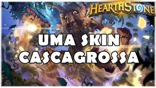 HEARTHSTONE - UMA SKIN CASCAGROSSA! (STANDARD QUEST DRUID)