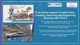 From steam engines to bullet trains - creating, delivering, and supporting services with ITIL® 4