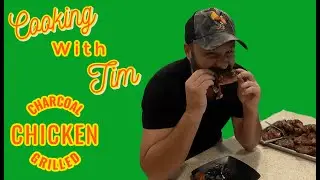 Amazing Grilled Chicken.  Grilling on the Webber.  Cooking With Tim Ep. 3