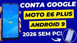 REMOVER CONTA GOOGLE MOTO E6 PLUS ATUALIZADO 2026 ANDROID 9 SEM PC NOVO MÉTODO SEM 