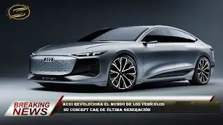 Audi revoluciona el mundo de los vehículos  su concept car de última generación