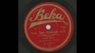 Trink, Trink, Brüderlein, Trink - Harry Steier