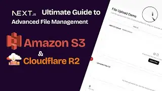 Next Level Amazon S3 AND Cloudflare R2  : The Ultimate Guide to advanced Handling Files in Next.js