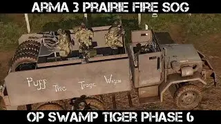 ARMA 3 Prairie Fire SOG Gameplay - Op Swamp Tiger Phase 6