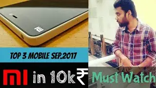 Xiaomi Redmi Mi | TOP 3 Mobile of September 2017 in 10,000 ₹