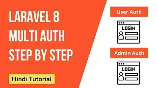 Laravel 8 Multi Auth Step by Step in Hindi | Normal User | Admin User | 2021