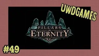 Прохождение Pillars of Eternity, часть 49 (Энгвитанский скипетр)