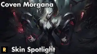 Coven Morgana Skin Spotlight - League of Legends