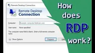 How to RDP (Remote Desktop Connection) to a Remote PC