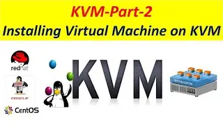 How to Install Virtual Machine on KVM | Part-2 