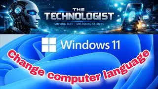 How to change the language on Windows 10 and 11 without formatting your PC ?