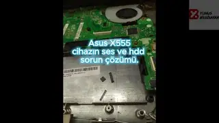 Asus X555 ses ve hdd Çözümü.
