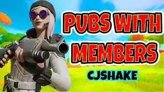 FORTNITE PUBS WITH MEMBERS LIVE